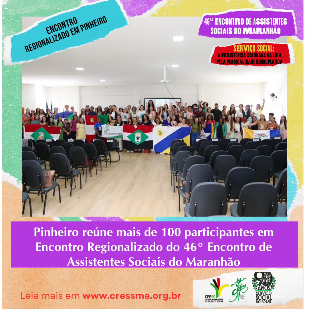 Fotos: Equipe do CRESS-MA